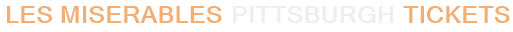 Les Miserables Pittsburgh Tickets
